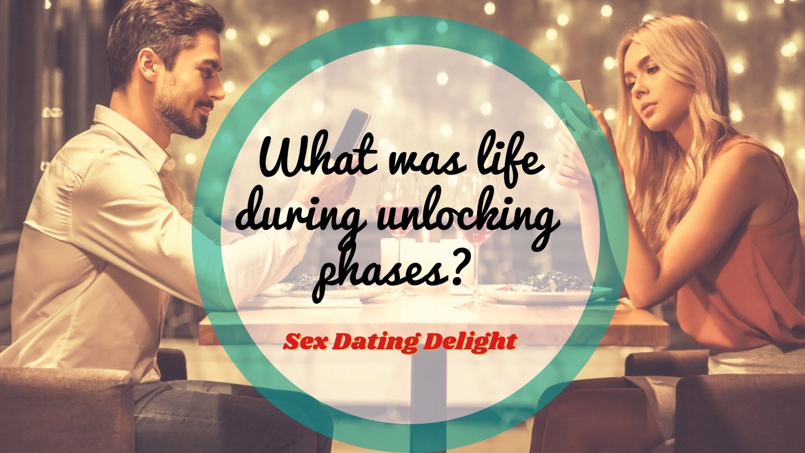 What was life during unlocking phases?